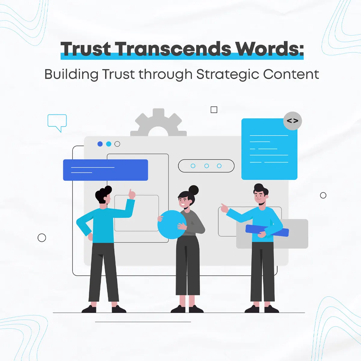 Building Trust Through Regular and Relevant Content