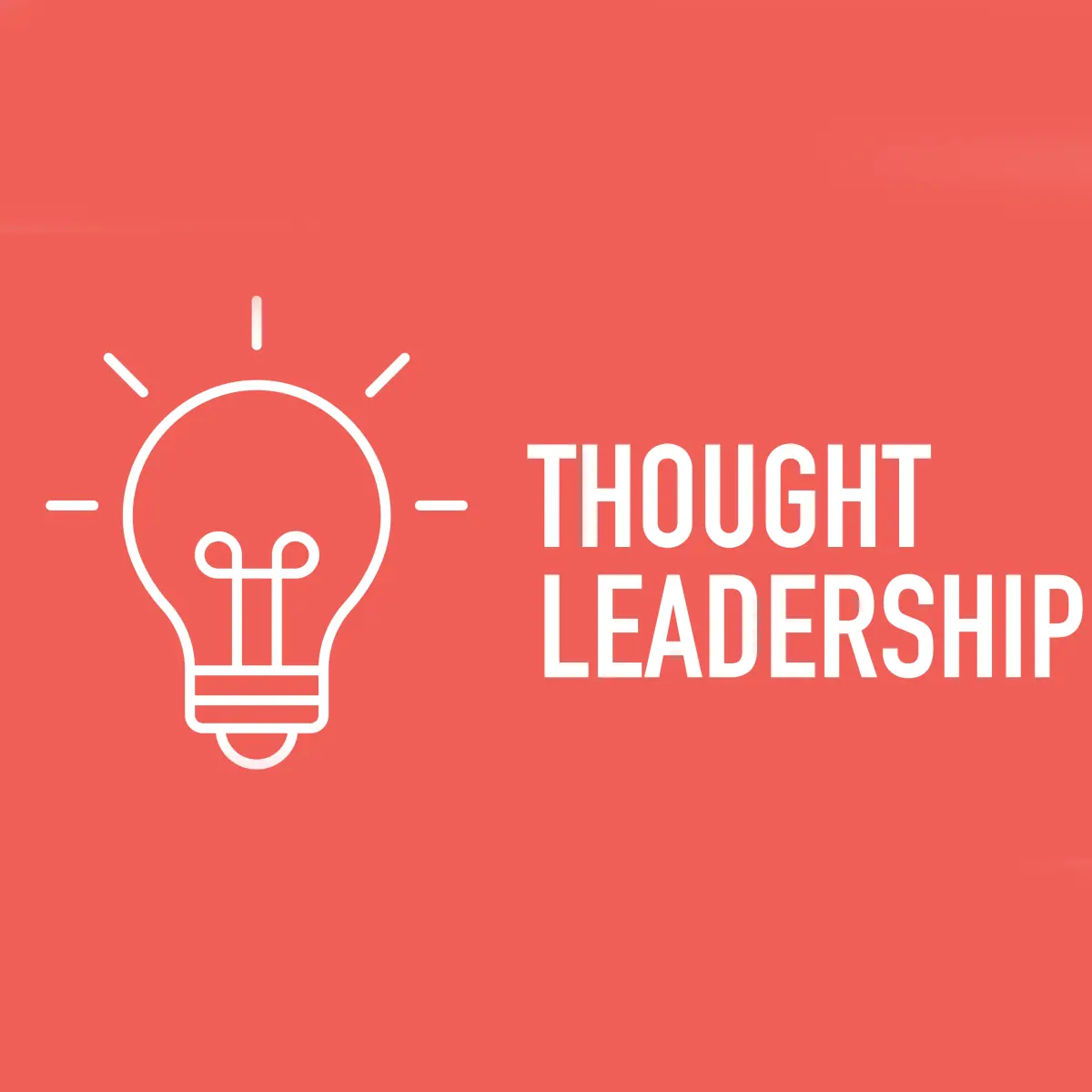 Establishing Industry Authority Through Thought Leadership and Relevant Insights