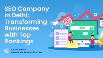 SEO Company in Delhi Transforming Businesses with Top Rankings