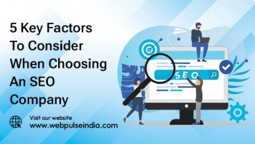 5 Key Factors to Consider When Choosing an SEO Company