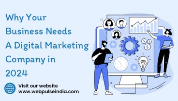 Why Your Business Needs a Digital Marketing Company in 2024