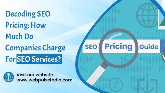 Decoding SEO Pricing How Much Do Companies Charge for SEO Services