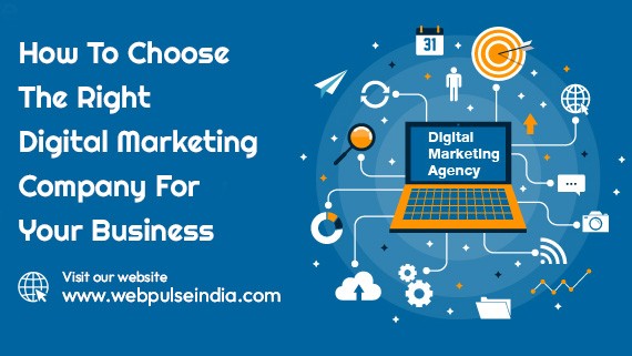 How to Choose the Right Digital Marketing Company for Your Business