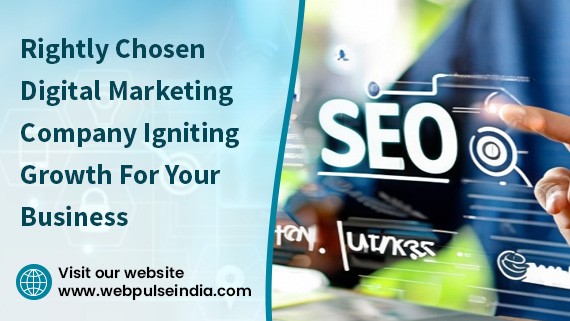 Rightly Chosen Digital Marketing Company Igniting Growth For Your Business